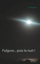 Fulgure... puis la nuit !