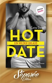 HOT DATE: Ein wilder Urlaub - Séparée-Edition: Band 15