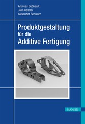 Produktgestaltung für die Additive Fertigung