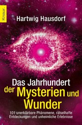 Das Jahrhundert der Mysterien und Wunder