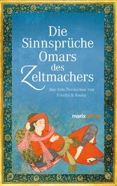 Die Sinnsprüche Omar des Zeltmachers