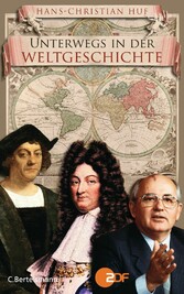 Unterwegs in der Weltgeschichte