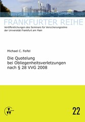 Die Quotelung bei Obliegenheitsverletzungen nach § 28 VVG 2008