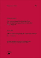 Die vorvertragliche Anzeigepflicht des Versicherungsnehmers nach der VVG-Reform / 'Mehr-oder-weniger statt  Alles-oder-nichts' - Eine erste Bilanz