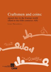 Craftsmen and coins: signed dies in the Iranian world (third to the fifth centuries AH)