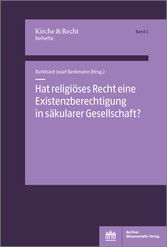 Hat religiöses Recht eine Existenzberechtigung in säkularer Gesellschaft?