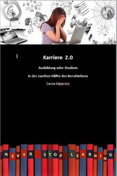 Karriere 2.0 - Ausbildung in der zweiten Hälfte des Berufslebens