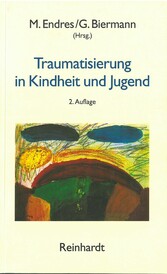 Traumatisierung in Kindheit und Jugend