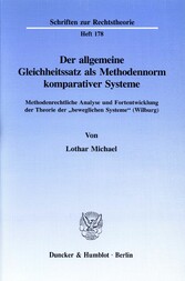 Der allgemeine Gleichheitssatz als Methodennorm komparativer Systeme.