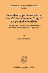 Die Änderung parlamentarischer Geschäftsordnungen im Vorgriff auf politische Konflikte.