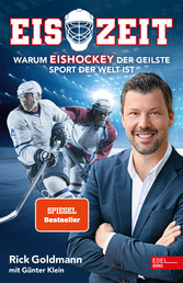 Eiszeit! Warum Eishockey der geilste Sport der Welt ist