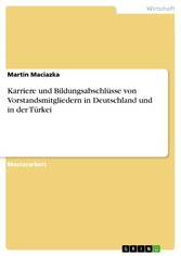 Karriere und Bildungsabschlüsse von Vorstandsmitgliedern in Deutschland und in der Türkei