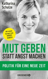 Mut geben, statt Angst machen