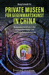 Private Museen für Gegenwartskunst in China