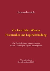 Zur Geschichte Wittens - Historisches und Legendenbildung