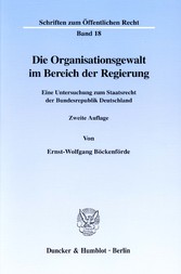 Die Organisationsgewalt im Bereich der Regierung.