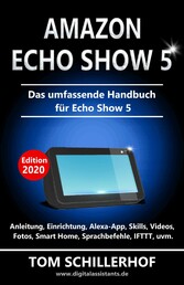 Amazon Echo Show 5 - Das umfassende Handbuch für Echo Show 5