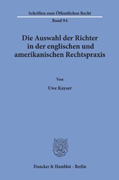 Die Auswahl der Richter in der englischen und amerikanischen Rechtspraxis.