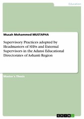 Supervisory Practices adopted by Headmasters of SHSs and External Supervisors in the Adansi Educational Directorates of Ashanti Region