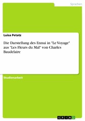 Die Darstellung des Ennui in 'Le Voyage' aus 'Les Fleurs du Mal' von Charles Baudelaire