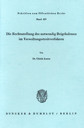 Die Rechtsstellung des notwendig Beigeladenen im Verwaltungsstreitverfahren.