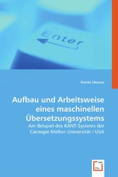 Aufbau und Arbeitsweise eines maschinellen Übersetzungssystems