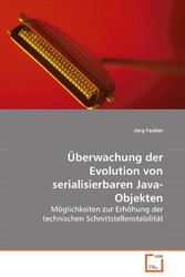 Überwachung der Evolution von serialisierbarenJava-Objekten