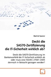 Deckt die SAS70-Zertifizierung die IT-Sicherheit wirklich ab?