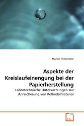 Aspekte der Kreislaufeinengung bei der Papierherstellung