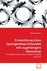 Entwicklung eines Sportgeräteprüfstandes mit zugehörigem Messsetup