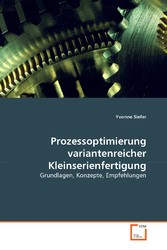 Prozessoptimierung variantenreicher Kleinserienfertigung