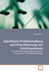 Spezifische Problemstellung und Klassifizierung von Estrichsystemen