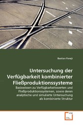 Untersuchung der Verfügbarkeit kombinierter Fließproduktionssysteme