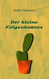 Der kleine Feigenkaktus