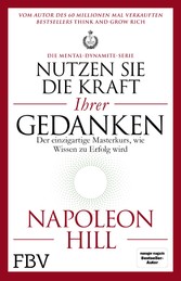 Nutzen Sie die Kraft Ihrer Gedanken - Die Mental-Dynamite-Serie