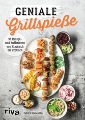 Geniale Grillspieße