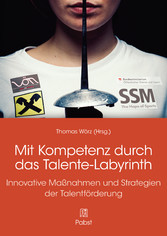 Mit Kompetenz durch das Talente-Labyrinth