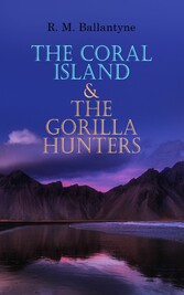 The Coral Island & The Gorilla Hunters