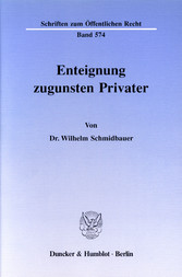 Enteignung zugunsten Privater.