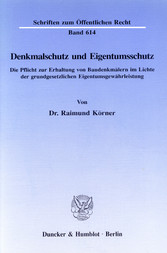 Denkmalschutz und Eigentumsschutz.