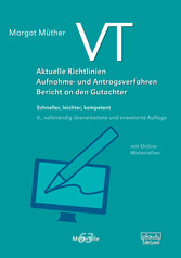 VT - Aktuelle Richtlinien, Aufnahme- und Antragsverfahren, Bericht an den Gutachter