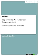 Körpersprache. Die Sprache des Unterbewusstseins