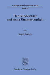 Der Bundesstaat und seine Unantastbarkeit.