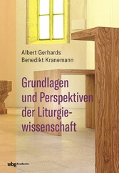 Grundlagen und Perspektiven der Liturgiewissenschaft