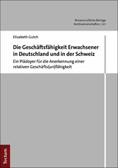 Die Geschäftsunfähigkeit Erwachsener in Deutschland und in der Schweiz