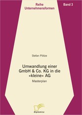 Umwandlung einer GmbH & Co. KG in die kleine AG