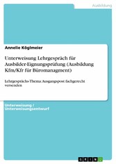 Unterweisung Lehrgespräch für Ausbilder-Eignungsprüfung (Ausbildung Kfm/Kfr für Büromanagment)