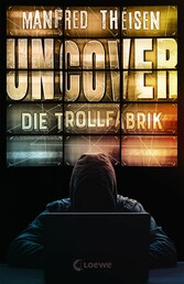 Uncover - Die Trollfabrik