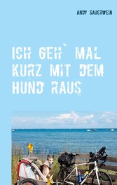 Ich geh` mal kurz mit dem Hund raus