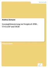 Leasingbilanzierung im Vergleich IFRS, US-GAAP und HGB